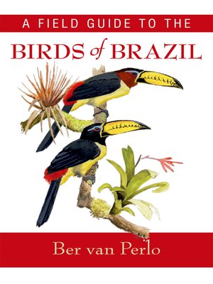 cover image of A Field Guide to the Birds of Brazil